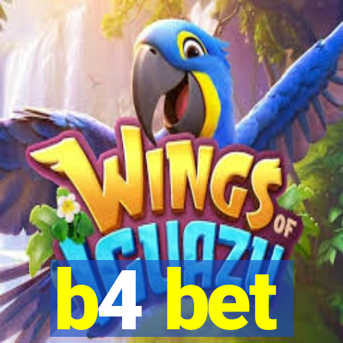 b4 bet